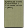 Dynamiques actuelle et holocène de la Puna (Andes sèches du Pérou) by Adèle Kuentz