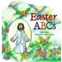 Easter Abcs: Matthew 28:1-28; Mark 16:1-8; Luke 24:1-12; John 20:1-18