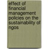 Effect Of Financial Management Policies On The Sustainability Of Ngos by Suitbert Mumburi
