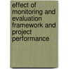Effect of Monitoring and Evaluation Framework and Project Performance door Theoneste Ukize