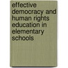 Effective Democracy and Human Rights Education in  Elementary Schools door Kerim Gundogdu