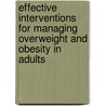 Effective Interventions For Managing Overweight and Obesity in Adults door Qais Albaghli