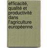 Efficacité, qualité et productivité dans l'agriculture européenne door Aubin Vincent De Paul Ngwa Zang