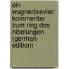 Ein Wagnerbrevier: Kommentar zum Ring des Nibelungen (German Edition) by Bernard Shaw George