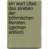 Ein Wort Über Das Streben Der Böhmischen Literaten (German Edition) door Wenzig Josef
