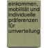 Einkommen, Mobilität und individuelle Präferenzen für Umverteilung