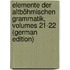 Elemente Der Altböhmischen Grammatik, Volumes 21-22 (German Edition)
