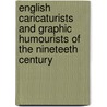 English Caricaturists and Graphic Humourists of the Nineteeth Century door Graham Everitt