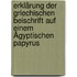 Erklärung der Griechischen Beischrift auf einem Ägyptischen Papyrus