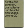Erzählende Schriften, Dramatische Und Lyrische Dichtungen, Volume 20 door Christoph Kuffner