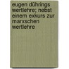 Eugen Dührings Wertlehre; nebst einem Exkurs zur Marxschen Wertlehre door Karl Albrecht