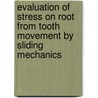 Evaluation of Stress on Root from Tooth Movement by Sliding Mechanics by Nillachandra Kshetrimayum