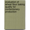 Evaluation of wheat flour baking quality for confectionery production door Mehri Hadinezhad