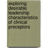 Exploring Desirable Leadership Characteristics of Clinical Preceptors door Melanie Zilembo
