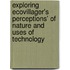 Exploring Ecovillager's Perceptions' of Nature and Uses of Technology