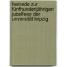 Festrede zur fünfhundertjährigen Jubelfeier der Unversität Leipzig door Wilhelm Maximilian Wundt