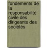 Fondements de la Responsabilité Civile des Dirigeants des Sociétés by Adriana Cely