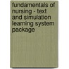 Fundamentals of Nursing - Text and Simulation Learning System Package door Patricia A. Potter
