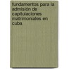 Fundamentos para la admisión de capitulaciones matrimoniales en Cuba door Nileidys Torga Hernández