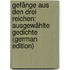 Gefänge Aus Den Drei Reichen: Ausgewählte Gedichte (German Edition)