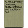 Genetic Diversity, Combining Ability, Heterosis and Stability in Rice door Vishnuvardhan Reddy Banda
