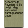 Gesammelte Novellen (5-6); Vollst Ndige Auf's Neue Durchgesehene Ausg door Ludwig Tieck