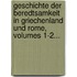 Geschichte Der Beredtsamkeit In Griechenland Und Rome, Volumes 1-2...