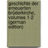 Geschichte Der Erneuerten Brüderkirche, Volumes 1-2 (German Edition)