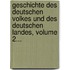 Geschichte Des Deutschen Volkes Und Des Deutschen Landes, Volume 2...