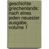 Geschichte Griechenlands: Nach Eines Jeden Neuester Ausgabe, Volume 1 by William Mitford