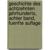 Geschichte des Achtzehnten Jahrhunderts, achter Band, fuenfte Auflage door Friedrich Christoph Schlosser