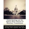 Global Banking and the Balance Sheet Channel of Monetary Transmission door Uluc Aysun