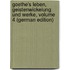 Goethe's Leben, Geistenwickelung Und Werke, Volume 4 (German Edition)