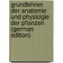 Grundlehren Der Anatomie Und Physiolgie Der Pflanzen (German Edition)