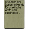Grundriss Der Augenheilkunde Für Praktische Ärzte Und Studirende... by Salomon Klein