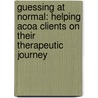 Guessing At Normal: Helping Acoa Clients On Their Therapeutic Journey by Tamarah L. Gehlen