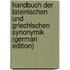 Handbuch Der Lateinischen Und Griechischen Synonymik (German Edition)