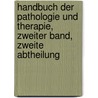 Handbuch der Pathologie und Therapie, Zweiter Band, Zweite Abtheilung door Carl August Wunderlich