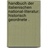 Handbuch der italienischen National-literatur: Historisch geordnete . door Ebert Adolf