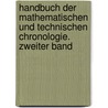 Handbuch der mathematischen und technischen Chronologie. Zweiter Band by Ludwig Ideler