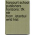 Harcourt School Publishers Horizons: Tfk Rdr From..Istanbul Wrld Hist