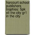 Harcourt School Publishers Trophies: 5Pk Ell The City Gr1 In The City