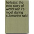 Hellcats: The Epic Story Of World War Ii's Most Daring Submarine Raid