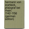 Hermann Von Stahleck, Pfalzgraf Bei Rhein: 1142-1156 (German Edition) door Baumgärtner Lionel