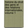 Histoire Du Droit Des Gens Et Des Relations Internationales, Volume 1 door Fran�Ois Laurent