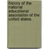 History of the National Educational Association of the United States.