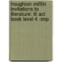 Houghton Mifflin Invitations To Literature: Lit Act Book Level 4 -Imp