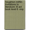 Houghton Mifflin Invitations To Literature: Lit Act Book Level 6 -Imp door John J. Pikulski