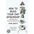 How to Build Your Own Spaceship: The Science of Personal Space Travel