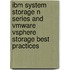 Ibm System Storage N Series And Vmware Vsphere Storage Best Practices